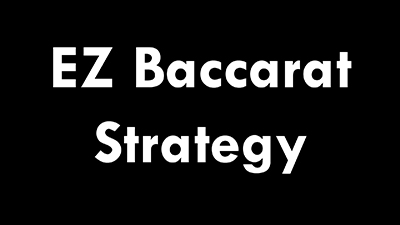 Ez Baccarat Strategy